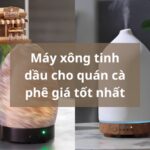Top 5+ máy xông tinh dầu cho quán cà phê